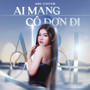 Ai Mang Cô Đơn Đi (Ari Cover)