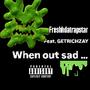 Went Out Sadd ... (Explicit)