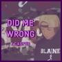 DID ME WRONG (Explicit)