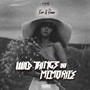 Wild Things & Memories (Explicit)