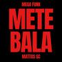 MEGA FUNK METE BALA