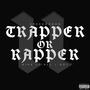 Trapper Or Rapper 2 (Explicit)