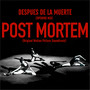 Después de la Muerte (Post Mortem Opening Mix) (Original Motion Picture Soundtrack)