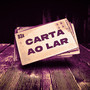 Carta ao Lar (Explicit)