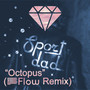 Octopus (Flow Remix)