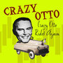 Crazy Otto Rides Again
