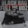 Black Bag Full Of Boz (Explicit)