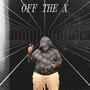 OFF THE X (Explicit)