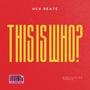 This Is Who? (feat. Gusso, Mte, Vito & Peu) [Explicit]