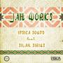 Jah Works (feat. Silah Sirius)