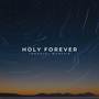 Holy Forever