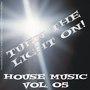 Turn the Light On! - House Music Vol. 05