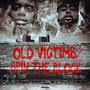 Old Victims/Spin The Block (feat. Top30Bobo) [Explicit]