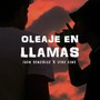 Oleaje en Llamas (Explicit)