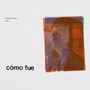 Cómo fue (feat. Fer)