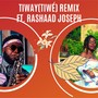 Tiway (Tiwé) [Remix] [feat. Rashaad Joseph]