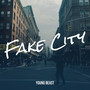 Fake City (Explicit)