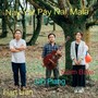 Nay Yar Pay Nai Mala (feat. Siam Bawi)