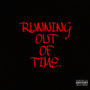 RUNNING OUT OF TIME (Explicit)