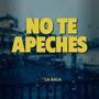 No Te Apeches (Explicit)