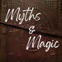 Myths & Magic