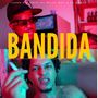 Bandida (Explicit)