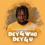 Dey 4 Who Dey 4 U