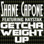 Getcha Weight Up (feat. Haystak)