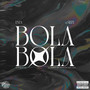 Bola Bola (Explicit)