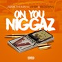 On You Niggaz (feat. Whipp & Rych Twyn) [Explicit]