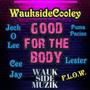 Good 4 Da Body (Explicit)