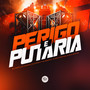 Perigo e Putaria (Explicit)