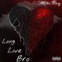 Long Live Bro (Live) [Explicit]