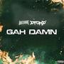 Gah Damn (feat. Dtomp) [Explicit]