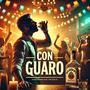 CON GUARO (feat. Charrito De Oro)