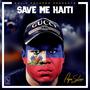 Save me Haiti (Explicit)