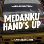 MEDANKU HAND'S UP (Explicit)