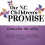 Corazón de Niño (The N.C. Children´s Promise) [feat. Diana Reyes, Isaias Lucero, Alex Rivera, Tito y los Reyes del Camino & Banda Estrellas de Sinaloa]