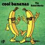 Cool Bananas