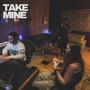 Take Mine (feat. Lexx & Thurszday) [Explicit]