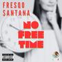 No Free Time (Explicit)