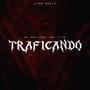 Traficando (Explicit)