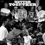 BETTER TOGETHER (Explicit)