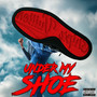 Under My Shoe (Explicit)