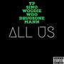 All Us (feat. Woodie Woo & Drugzone Mann) [Explicit]