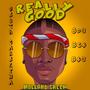 Really Good (feat. Collard Green) [Explicit]