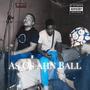 As os ahn ball (feat. QwinYungK & Natedawg Da Magician) [Explicit]