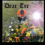 Dear Tre (Explicit)