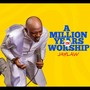 A MILLION YEARS IN WORSHIP (Acoustic)
