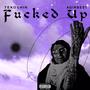 ****ed up (feat. Tekoshin) [Explicit]